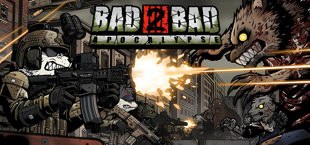 Bad 2 Bad Apocalypse v20251201