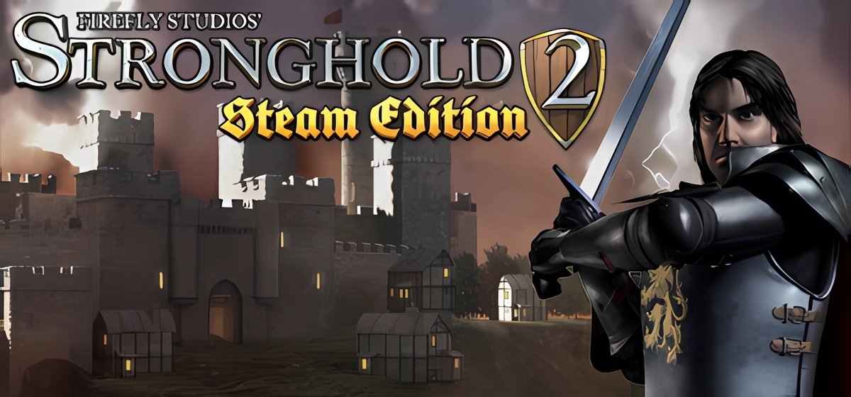 Stronghold 2 Steam Edition Build 20577961