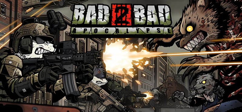 Bad 2 Bad Apocalypse v20251201