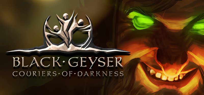 Black Geyser Couriers of Darkness v1.2.91
