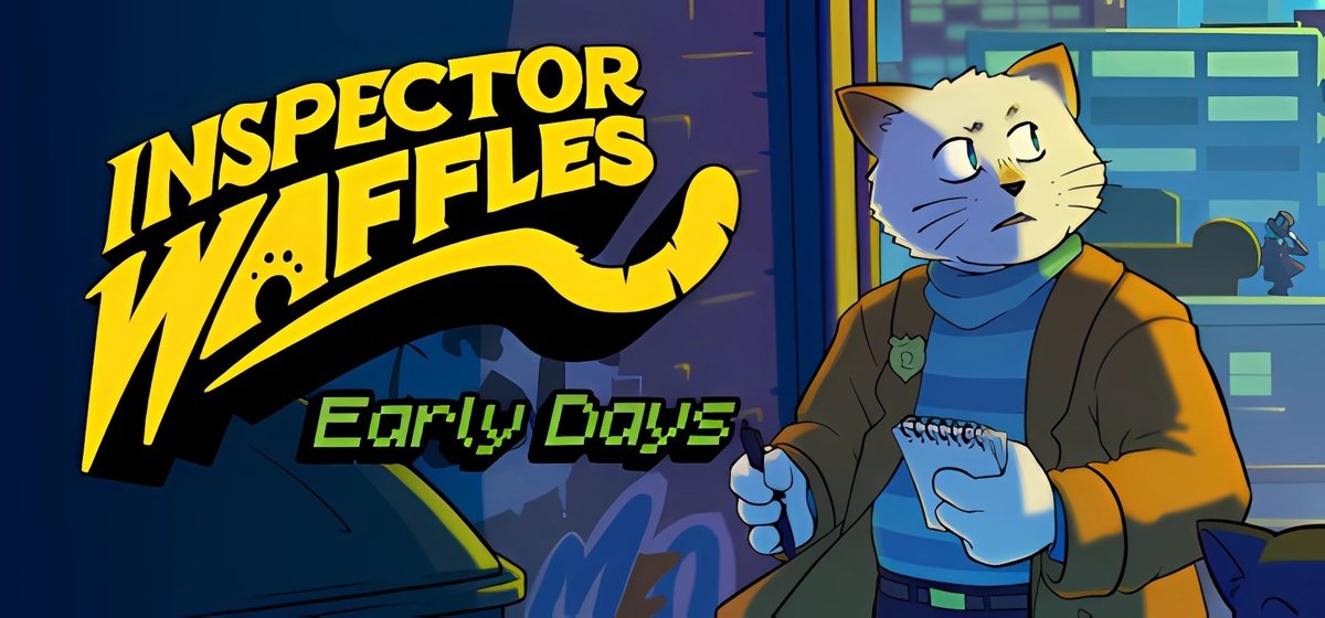 Inspector Waffles Early Days v1.0.14