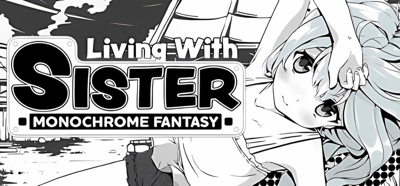 Living With SIster Monochrome Fantasy v1.03 cn 1.02