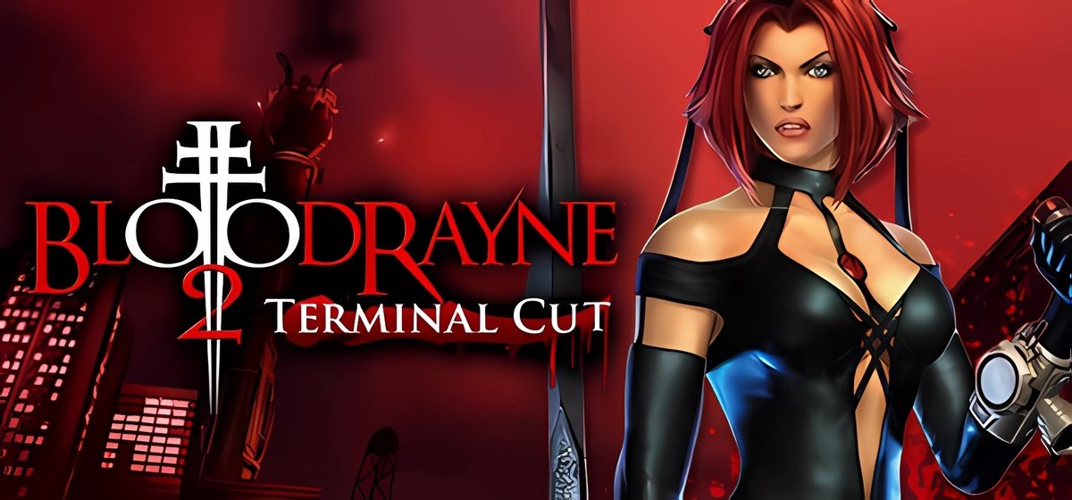 BloodRayne 2 Terminal Cut v1.06
