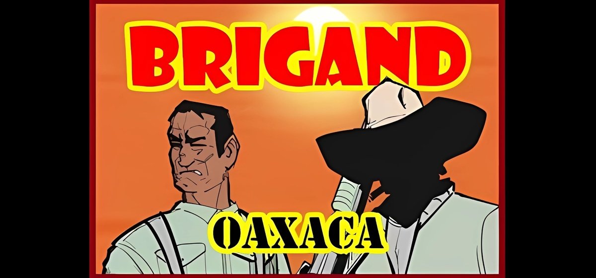 Brigand Oaxaca v18.0
