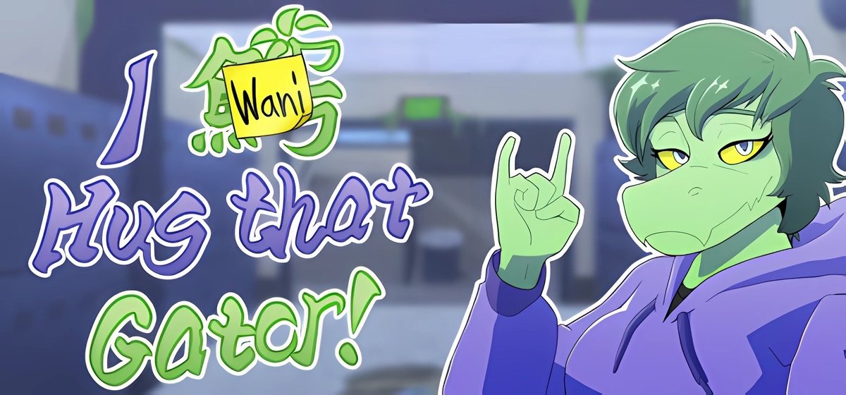 I Wani Hug that Gator v1.8.0