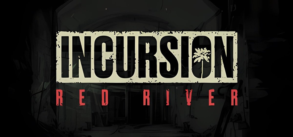 Incursion Red River v1.2.1.0