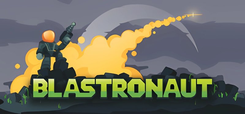 BLASTRONAUT v13.08.2022 - early access