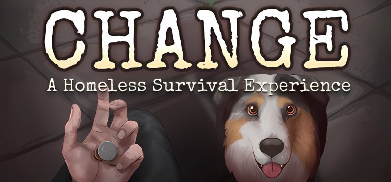 CHANGE A Homeless Survival Experience v11.06.2025
