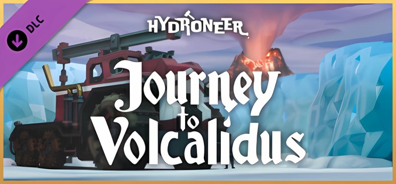 Hydroneer Journey to Volcalidus v309a