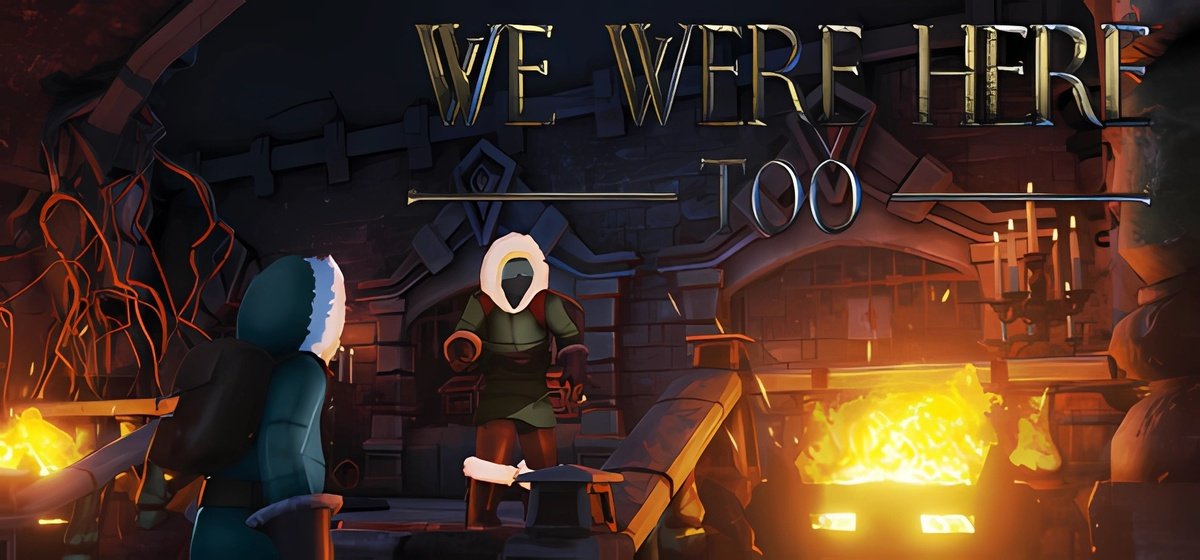 We Were Here Too v23.03.2025