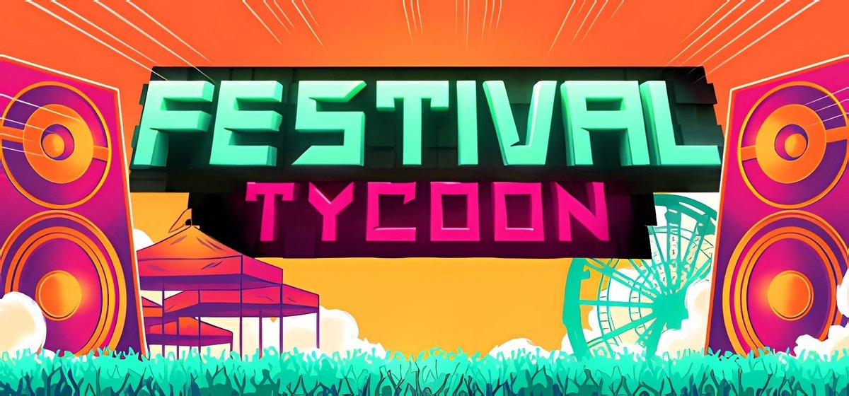 Festival Tycoon v10.05.2022