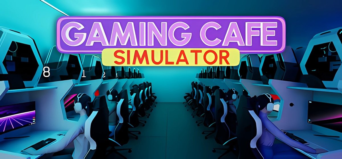 Gaming Cafe Simulator v1.0.3.2