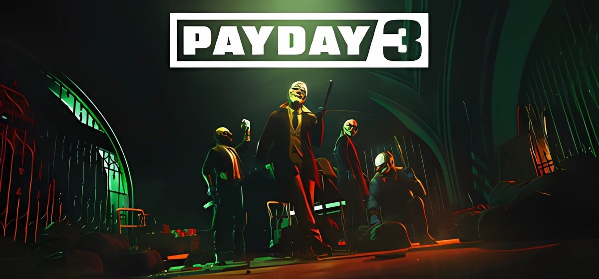 PAYDAY 3 v1.0.0.0.748847
