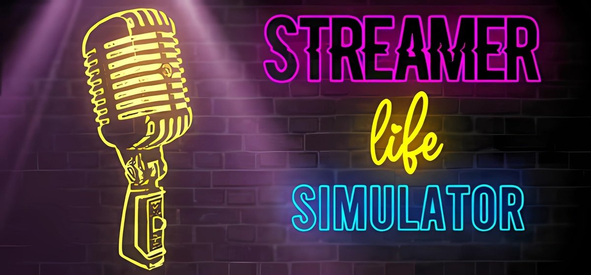 Streamer Life Simulator v1.2.5