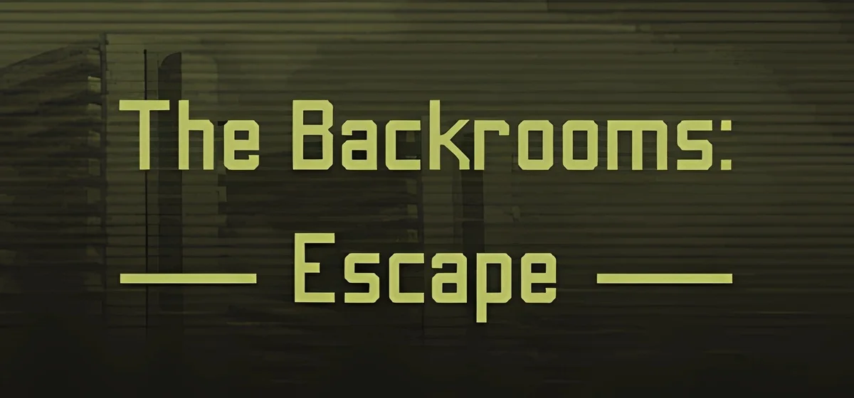 The Backrooms Escape Build 17684021