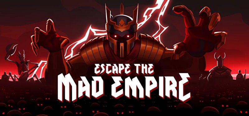 Escape The Mad Empire v0.19.0.13763a