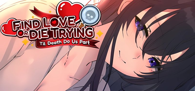 Find Love or Die Trying Til Death Do Us Part Build 17759841