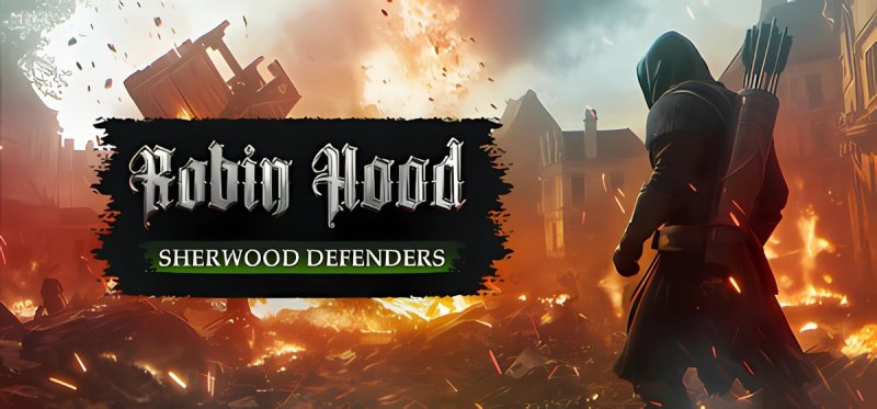 Robin Hood Sherwood Defenders v14032025