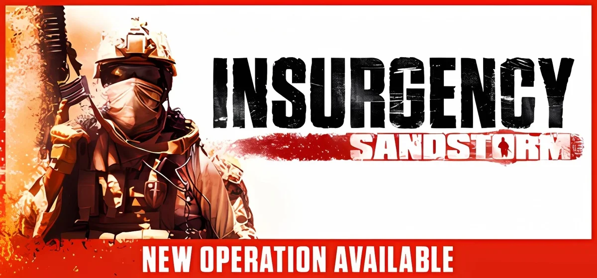 Insurgency Sandstorm v1.18.0.349922