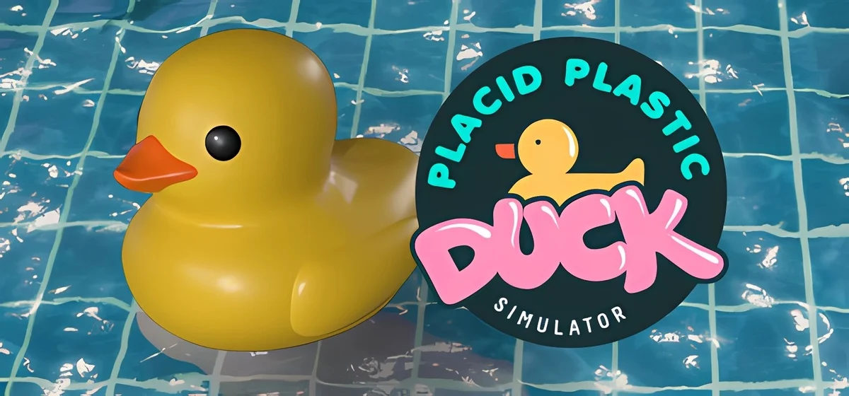 Placid Plastic Duck Simulator v2.2.0