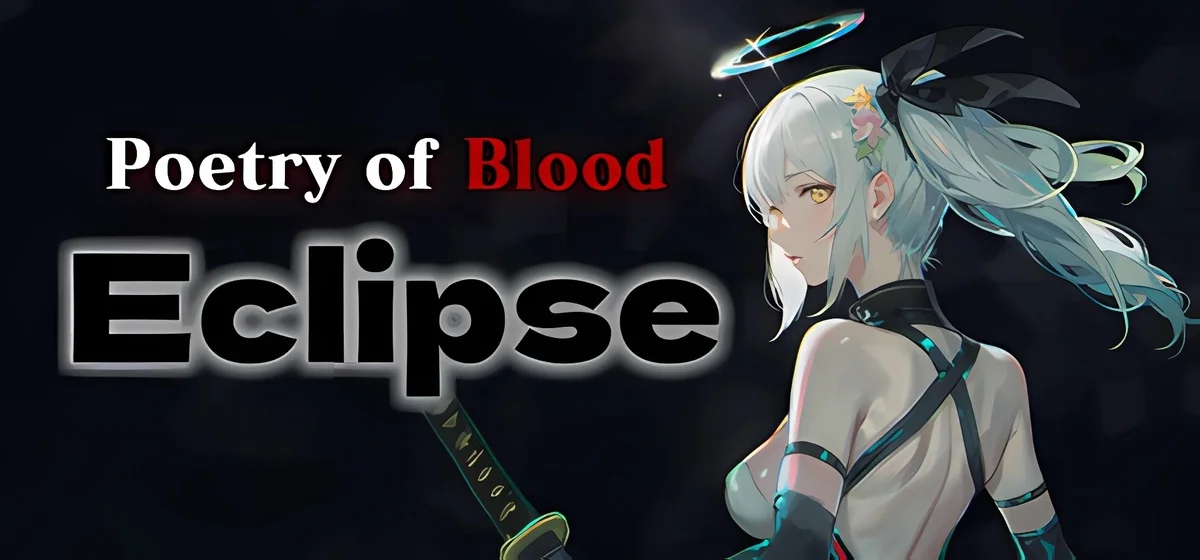 Poetry of Blood Eclipse Build 22500230