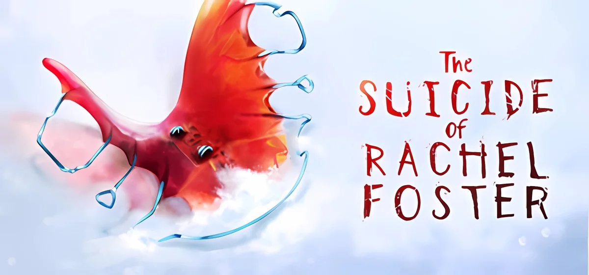 The Suicide of Rachel Foster v1.0.9v