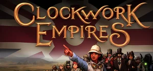 Clockwork Empires v1.0D