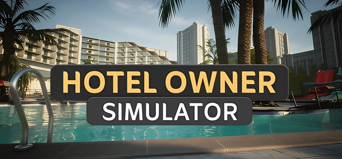 Hotel Owner Simulator v10052025