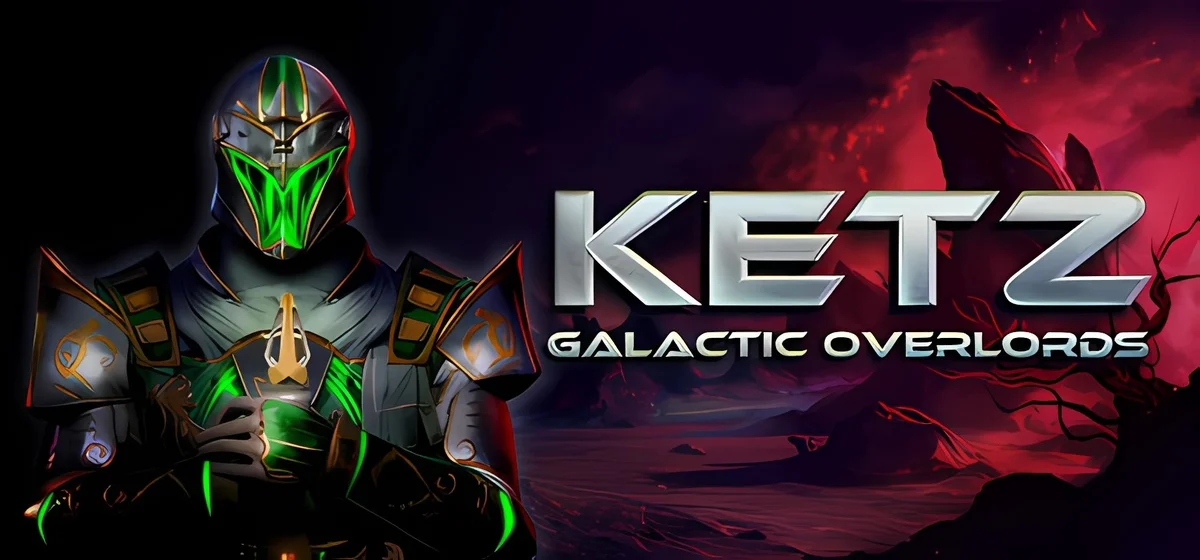 Ketz Galactic Overlords Build 22313451