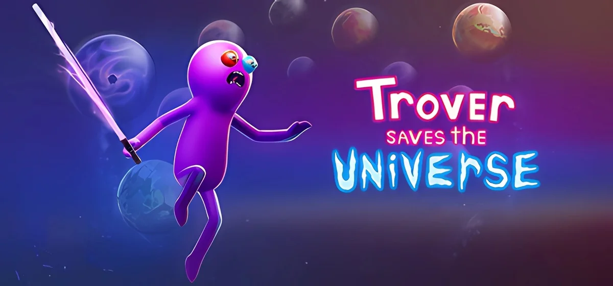 Trover Saves the Universe v28.06.2025