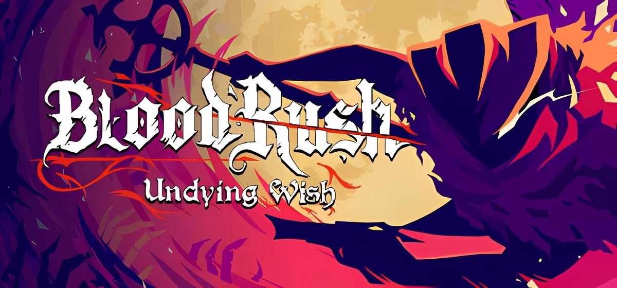 Bloodrush Undying Wish Build 21610212