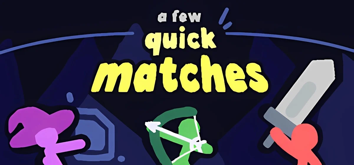 A Few Quick Matches v1.2.5