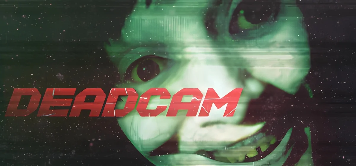 DEADCAM Build 20670715