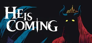 He is Coming v0.8.16a - early access