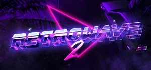 Retrowave 2 Build 18781274 - early access