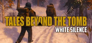Tales Beyond The Tomb - White Silence Build 18967328
