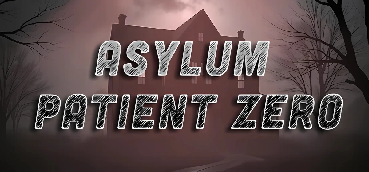 Asylum Patient Zero v1.3.3066.win