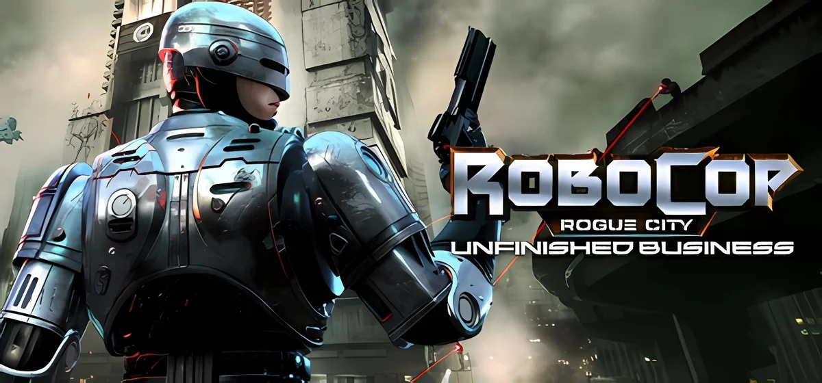 RoboCop Rogue City - Unfinished Business v03.09.2025