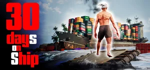 30 Days on Ship v24.7.2025
