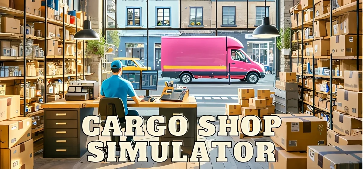 Cargo Shop Simulator Build 18360421