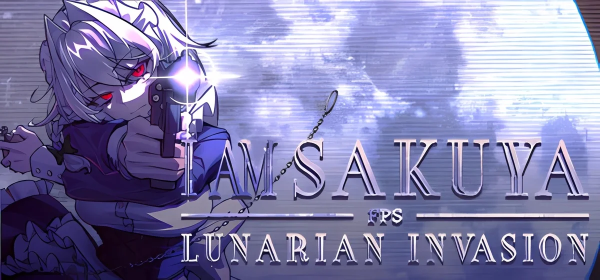 I Am Sakuya FPS Lunarian Invasion Build 20152724