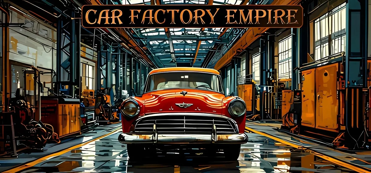 Car Factory Empire Build 20652076 - early access