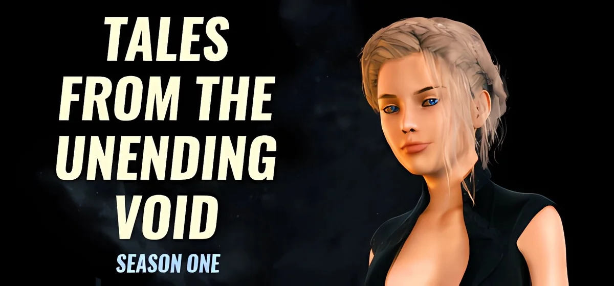 Tales From The Unending Void Season 1 v0.12.10