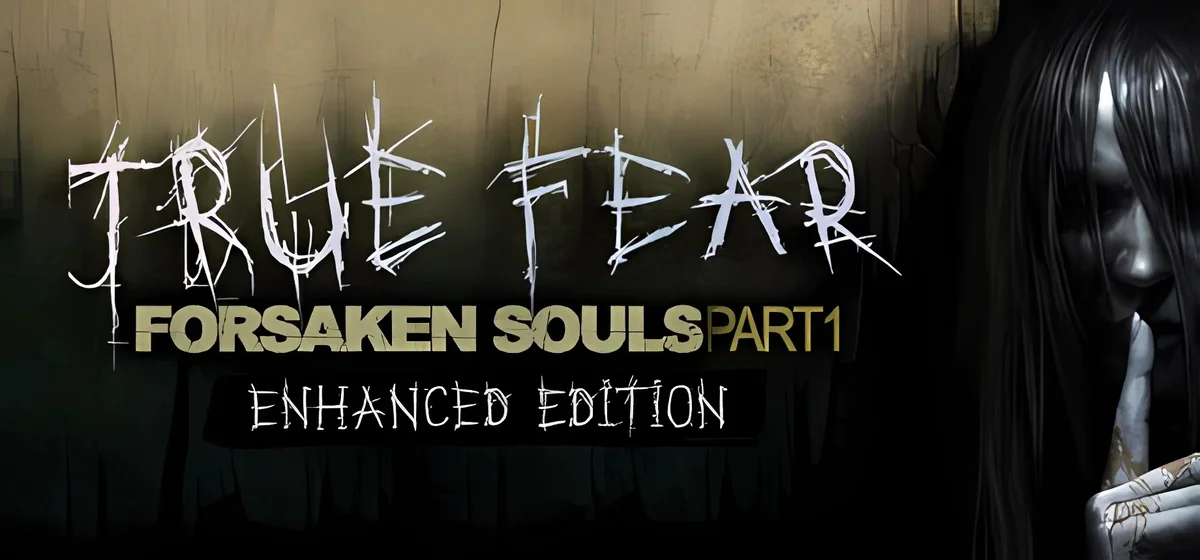 True Fear Forsaken Souls Part 1 v2.0.10