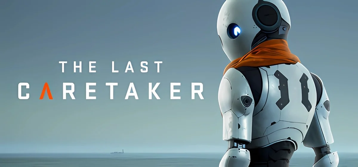 The Last Caretaker v0.7.0.609525