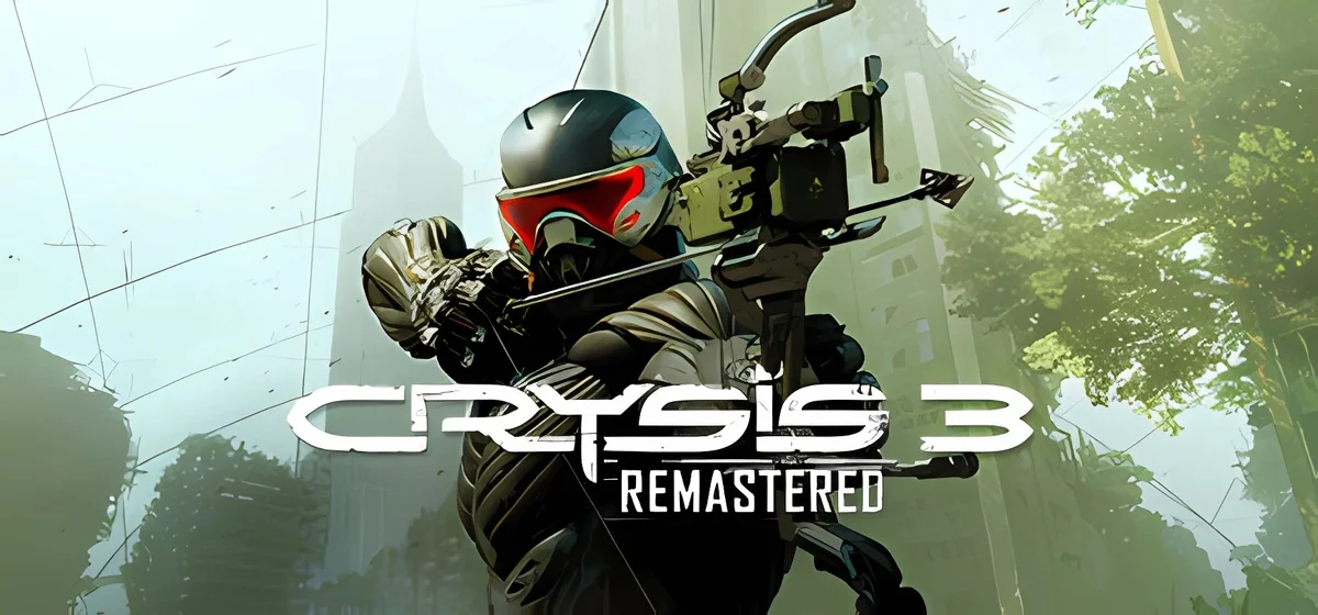 Crysis 3 Remastered v07.10.2025